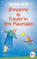 Anneanne ile Frieder`in Yeni Maceraları - Can Çocuk Yayınları