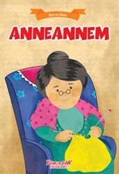 Anneannem - Ben ve Ailem - Yumurcak Yayınları