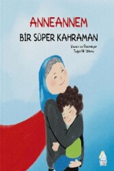 Anneannem Bir Süper Kahraman - Mahlas Çocuk Yayınları