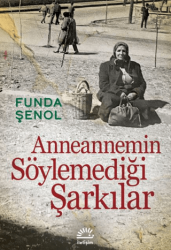Anneannemin Söylemediği Şarkılar - İletişim Yayınevi