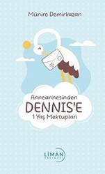 Anneannesinden Dennis’e 1 Yaş Mektupları - Liman Yayınevi