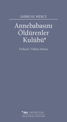 Annebabasını Öldürenler Kulübü - Sel Yayıncılık