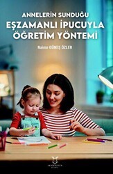 Annelerin Sunduğu Eşzamanlı İpucuyla Öğretim Yöntemi - Akademisyen Kitabevi
