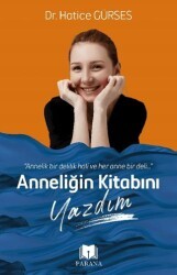 Anneliğin Kitabını Yazdım - Parana Yayınları