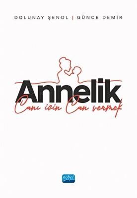 Annelik - Canı İçin Can Vermek - 1