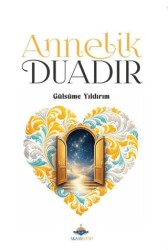 Annelik Duadır - Aksa Kitap