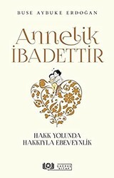 Annelik İbadettir - 1
