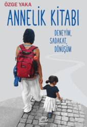 Annelik Kitabı - İletişim Yayınevi