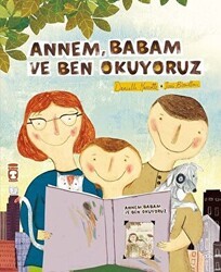 Annem Babam ve Ben Okuyoruz - Timaş Çocuk