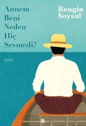 Annem Beni Neden Hiç Sevmedi? - SRC Kitap