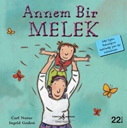 Annem Bir Melek - İş Bankası Kültür Yayınları