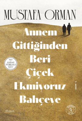 Annem Gittiğinden Beri Çiçek Ekmiyoruz Bahçeye - 1