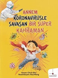 Annem Koronavirüsle Savaşan Bir Süper Kahraman - Nomos Kitap