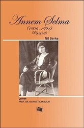 Annem Selma 1906-1991 - Anı Yayıncılık