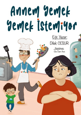 Annem Yemek Yemek İstemiyor - 1