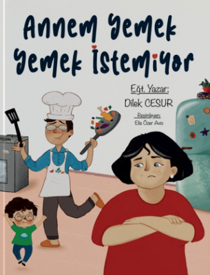 Annem Yemek Yemek İstemiyor - 1