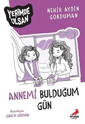 Annemi Bulduğum Gün - Yerimde Olsan - Erdem Çocuk