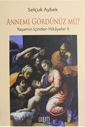 Annemi Gördünüz Mü? - Uyum Yayınları