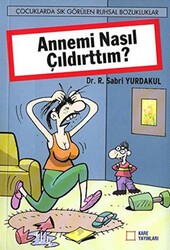 Annemi Nasıl Çıldırttım? - Kare Yayınları