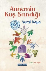Annemin Kuş Sandığı - Beyaz Bulut Kitap