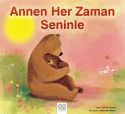 Annen Her Zaman Seninle - 1001 Çiçek Kitaplar