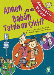 Annen ya da Baban Tatile mi Çıktı? - İlk Genç Timaş