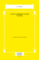 Anne`s Terrible Good Nature - Capitol Books