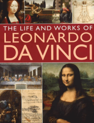 Anness: The Life & Works Of Leonardo Da Vinci - Hermes House
