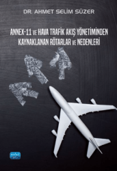 Annex-11 ve Hava Trafik Akış Yönetiminden Kaynaklanan Rötarlar ve Nedenleri - Nobel Akademik Yayıncılık