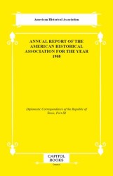 Annual Report of the American Historical Association for the Year 1908 - Capitol Books