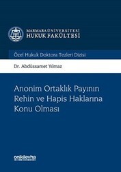 Anonim Ortaklık Payının Rehin ve Hapis Haklarına Konu Olması - On İki Levha Yayınları