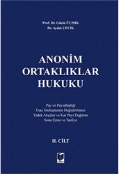 Anonim Ortaklıklar Hukuku 2. Cilt - Adalet Yayınevi