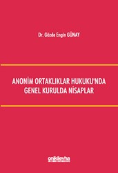 Anonim Ortaklıklar Hukuku`nda Genel Kurulda Nisaplar - On İki Levha Yayınları