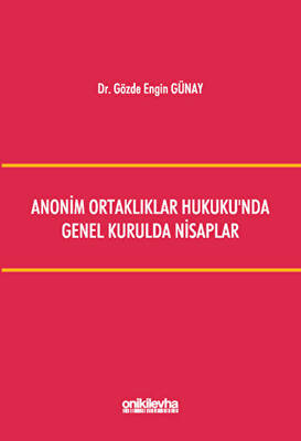 Anonim Ortaklıklar Hukuku`nda Genel Kurulda Nisaplar - 1