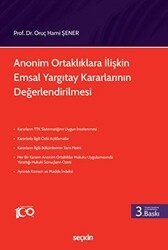 Anonim Ortaklıklara İlişkin Emsal Yargıtay Kararlarının Değerlendirilmesi - Seçkin Yayıncılık