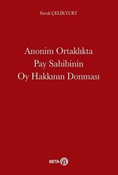 Anonim Ortaklıkta Pay Sahibinin Oy Hakkının Donması - Beta Yayınevi