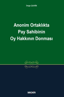 Anonim Ortaklıkta Pay Sahibinin Oy Hakkının Donması - 1