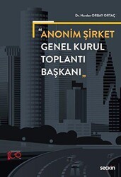 Anonim Şirket Genel Kurul Toplantı Başkanı - Seçkin Yayıncılık