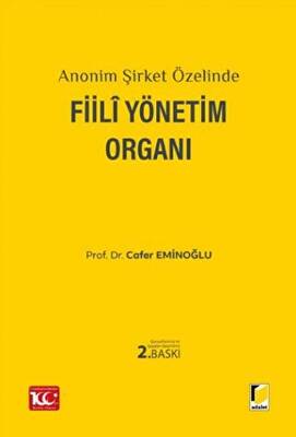 Anonim Şirket Özelinde Fiili Yönetim Organı - 1
