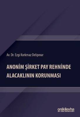 Anonim Şirket Pay Rehninde Alacaklının Korunması - 1