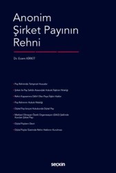 Anonim Şirket Payının Rehni - Seçkin Yayıncılık