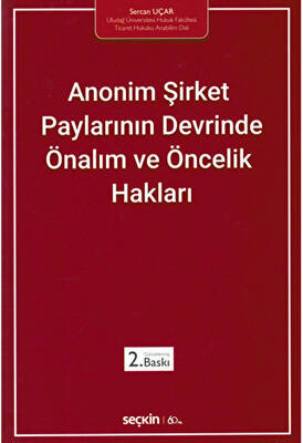 Anonim Şirket Paylarının Devrinde Önalım ve Öncelik Hakları - 1