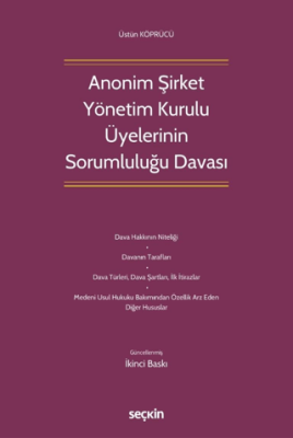 Anonim Şirket Yönetim Kurulu Üyelerinin Sorumluluğu Davası - 1