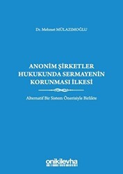 Anonim Şirketler Hukukunda Sermayenin Korunması İlkesi - On İki Levha Yayınları