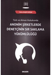 Anonim Şirketlerde Denetçinin Sır Saklama Yükümlülüğü - Seçkin Yayıncılık