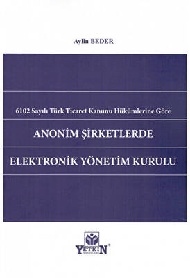 Anonim Şirketlerde Elektronik Yönetim Kurulu - 1