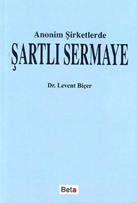 Anonim Şirketlerde Şartlı Sermaye - 1