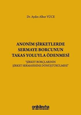 Anonim Şirketlerde Sermaye Borcunun Takas Yoluyla Ödenmesi - 1
