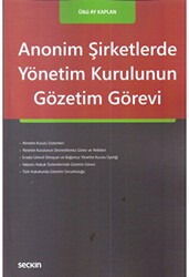 Anonim Şirketlerde Yönetim Kurulunun Gözetim Görevi - Seçkin Yayıncılık