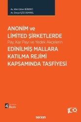 Anonim ve Limited Şirketlerde Pay, Kar Payı ve Yedek Akçelerin Edinilmiş Mallara Katılma Rejimi Kapsamında Tasfiyesi - Seçkin Yayıncılık